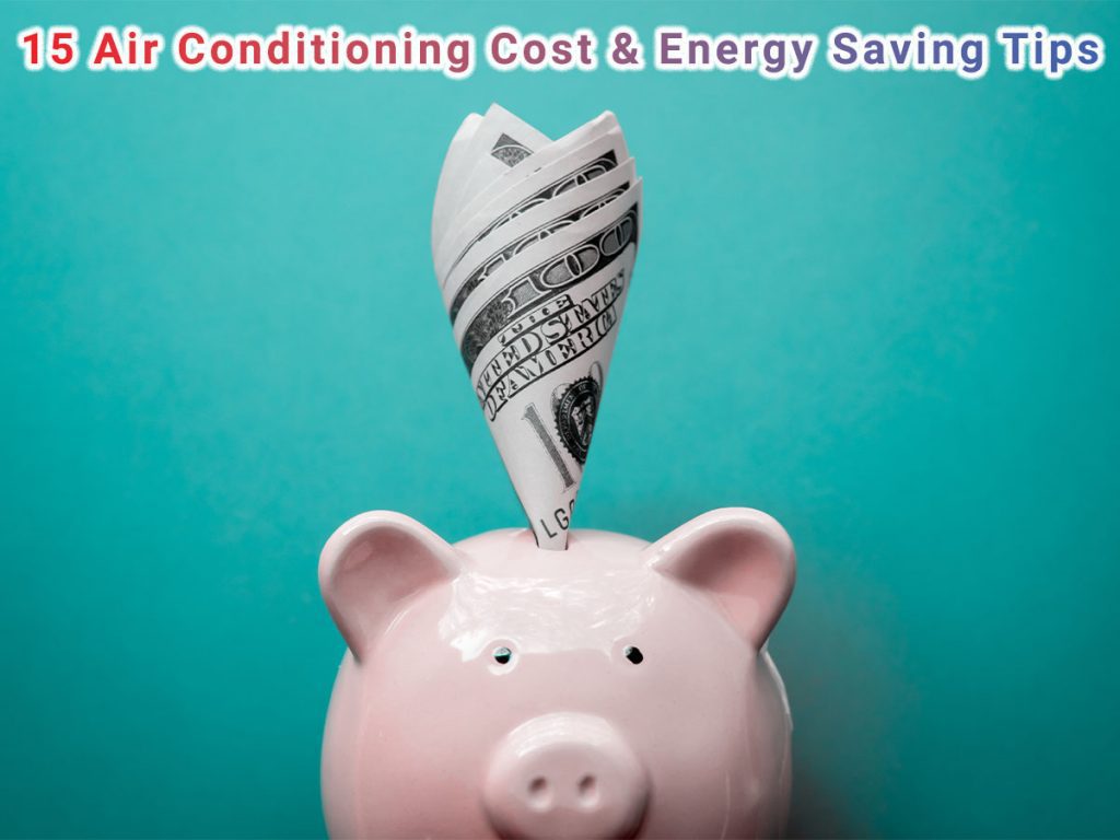 15 AC Cost and Energy Saving Tips for Homeowners - Sanford Temperature Control