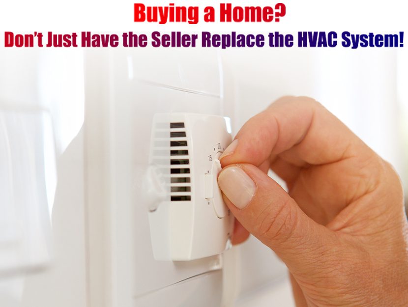 Buying a Home? Don’t Just Have the Seller Replace the HVAC System!