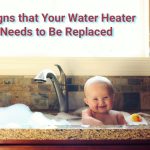 7 Signs That Your Water Heater Needs To Be Replaced